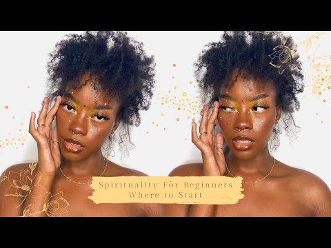 spirituality for beginners where to start 🧚🏾‍♀️