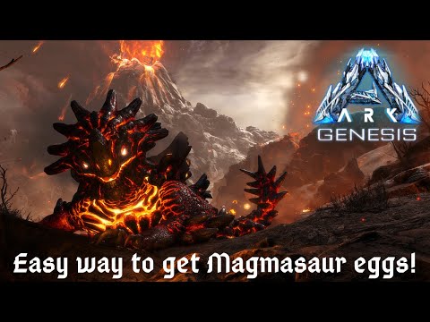 Ark Survival Evolved: Genesis -Easy way to get Magmasaur eggs