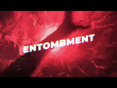 Video thumbnail for ENTOMBMENT