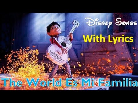 the world es mi familia《Anthony Gonzalez, Antonio Sol》 lyrics(Disney songs)