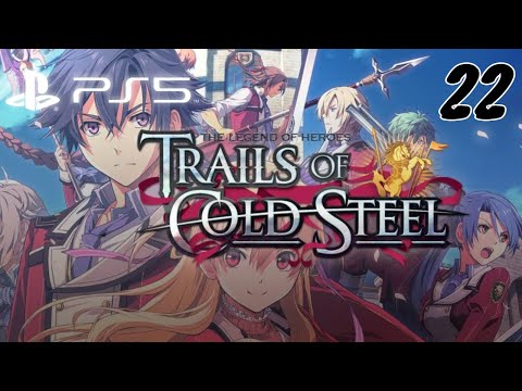 Trails of Cold Steel PS5 Gameplay Walkthrough (Part 22 - No Commentary)