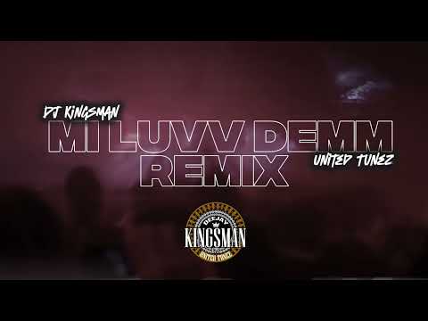 MI LUV DEM REMIX – KYBBA STYLE | DJ KINGSMAN