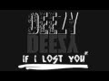 Deezy - If I Lost You 