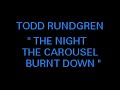 Rundgren, Todd - Night The Carousel Burnt Down, The (original)