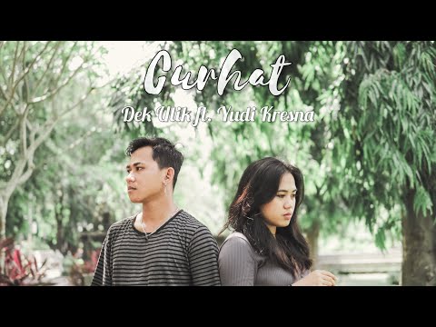 DEK ULIK ft. YUDI KRESNA - CURHAT (cover by Harmoni Musik Bali)