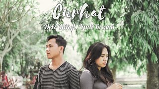 Download lagu DEK ULIK ft. YUDI KRESNA - CURHAT (cover by Harmoni Musik Bali) mp3