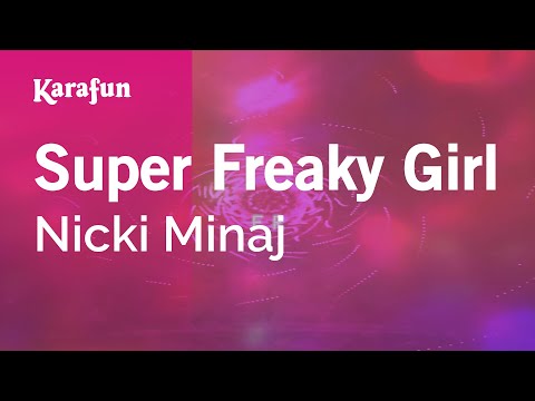 Super Freaky Girl - Nicki Minaj | Karaoke Version | KaraFun