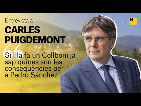 Entrevista a Puigdemont: "Si Illa fa un Collboni ja sap les conseqüències per a Pedro Sánchez"