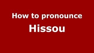 How to pronounce Hissou