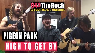 Pigeon Park - High To Get By (Acoustic)