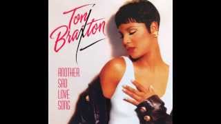 Toni Braxton - Another Sad Love Song (Radio Edit) HQ