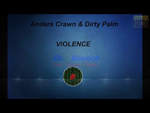 Anders Crawn & Dirty Palm - Violence (Original Mix)