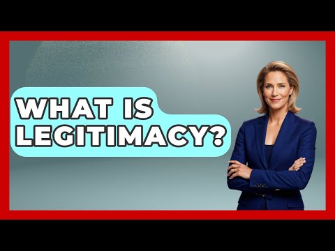 What Is Legitimacy? - France Fact File
