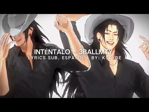 Inténtalo - 3BALLMTY || (Lyrics español)