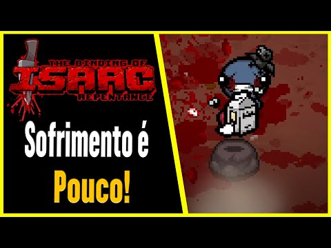O SOFRIMENTO DO BLUE BABY - Do 0 ao Dead God  - #145 - The Binding of Isaac Repentance
