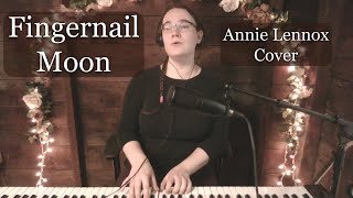 Fingernail Moon (Annie Lennox) -- Cover by Rose Mae
