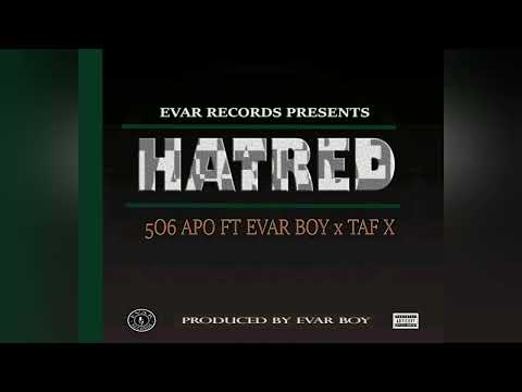 5O6 Apo Ft Evar Boy x Taf X - Hatred (Official Music Audio)