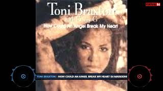 Toni Braxton - How Could An Angel Break My Heart (DJ Markkinhos Extended Version)