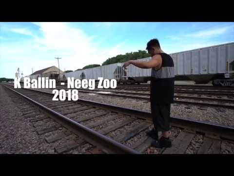 K Ballin - Neeg Zoo Trailer