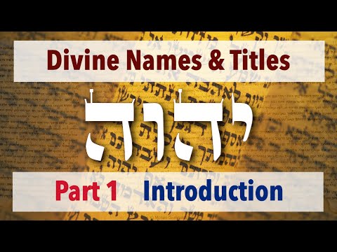 Introduction - Divine Names & Titles (Part 1)