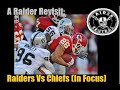 A Raider Revisit Chiefs Vs Raiders Rivalry In Focus