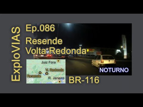 Resende - RJ (086) Volta Redonda - RJ / BR-116 - NOTURNO