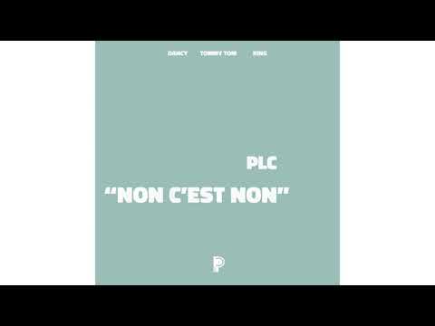 PLC Gang - Non C'est Non (Dancy x Tommy TOM x KING Ndasex)