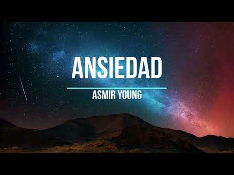 Asmir Young - Ansiedad (Letra)