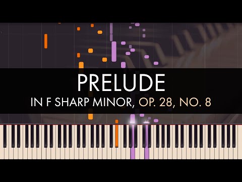 Frédéric Chopin - Prelude in F sharp Minor, Op. 28, No. 8