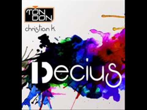 Ton Don feat. Christian K. - Decius (Official)