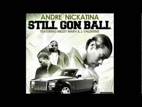 Andre Nickatina - Still Gon Ball (Ft. J. Valentine & Messy Marv)