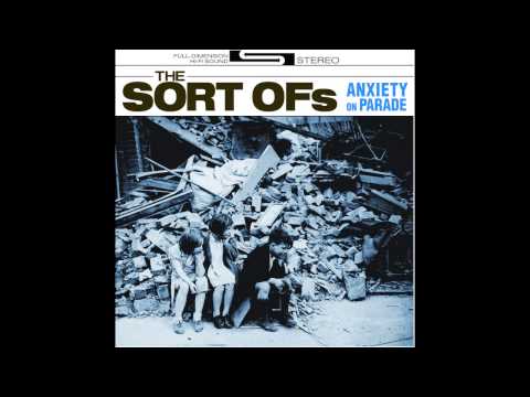 THE SORT OFs - Anxiety