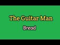 The Guitar Man - Bread (Lyrics Video)