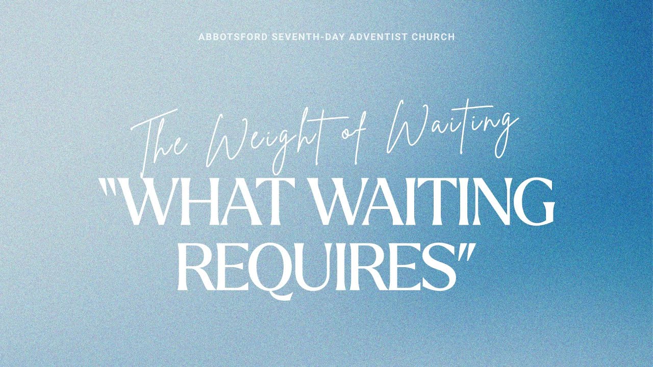 What Waiting Requires | January 31 | Pr. Max Davila