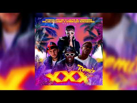 Galan Galaneo ❌ Christian Sarabanda ❌Chocolate MC ❌ Lauta El Heredero - XXX Remix (Audio Oficial)