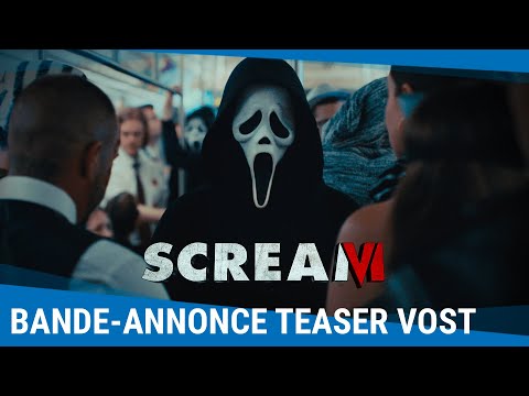 Teaser VOST Scream VI - Réalisation Matt Bettinelli-Olpin, Tyler Gillett Paramount Pictures France