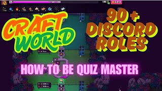 Craft World: How to claim  All discord roles || Quiz master