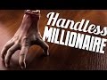 HANDS ARE FOR LOSERS - Handless Millionaire ...
