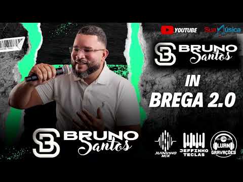 BRUNO SANTOS IN BREGA 2.0