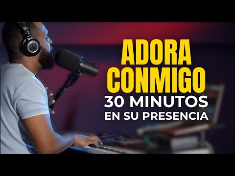 Adoración Íntima para Orar | 30 Minutos Sumergido en la Presencia de Dios