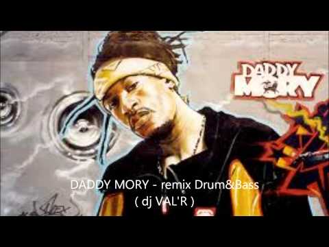DADDY MORY - remix Drum&Bass ( dj VAL'R )