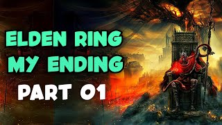 Elden Ring My Ending Part 01