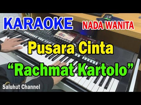 PUSARA CINTA ll KARAOKE NOSTALGIA ll RACHMAT KARTOLO ll NADA WANITA C=DO