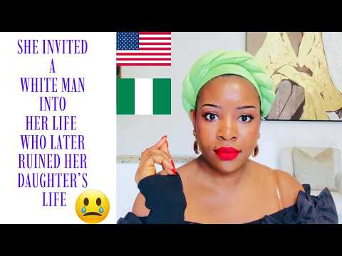 SHE INVITED A WHITE MAN INTO HER LIFE WHO LATER RUINED HER DAUGHTER'S LIFE