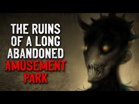 "‘Mr Sunny’s Fun House Retreat’. The Ruins of a Long Abandoned Amusement Park" Creepypasta