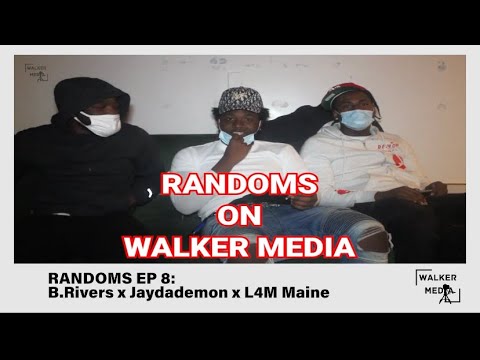 B.RIVERS x JAYDADEMON x L4M MAINE x WALKERMEDIA - RANDOMS