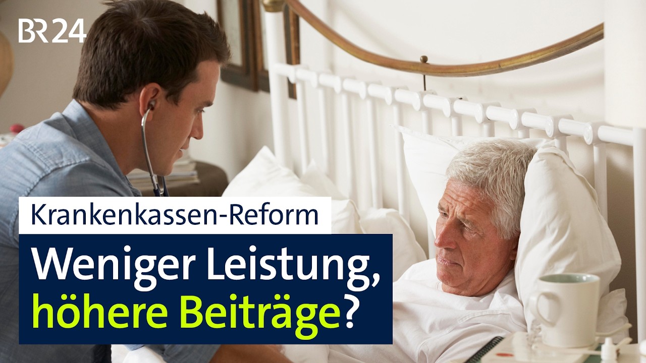 Krankenkassen-Reform: Weniger Leistung, höhere Beiträge? | BR24live