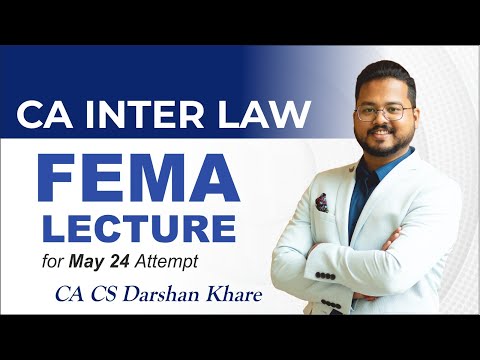 Lecture 01 CA Inter Law FEMA | For May & Nov.24 Exam | ICAI New Syllabus