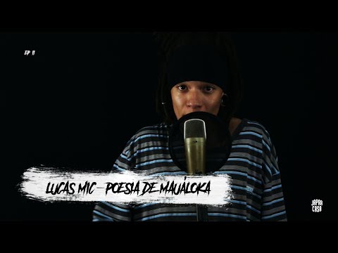 LUCAS MIC - POESIA DE MAUÁLOKA (JÁ PRA CASA EP. 11)