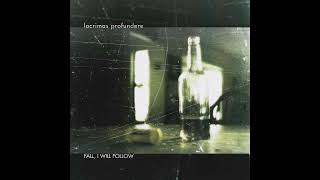 Lacrimas Profundere - Fall, I Will Follow (Full Album)